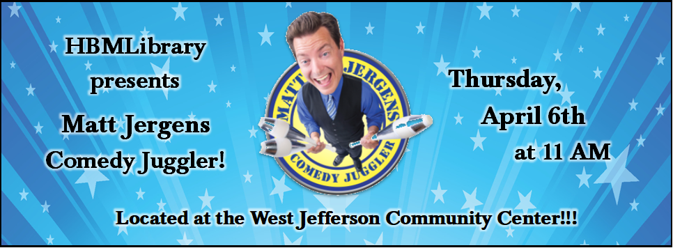 Matt Jergens Comedy Juggler! 4/6 at 11 AM at the WJ Community Center!