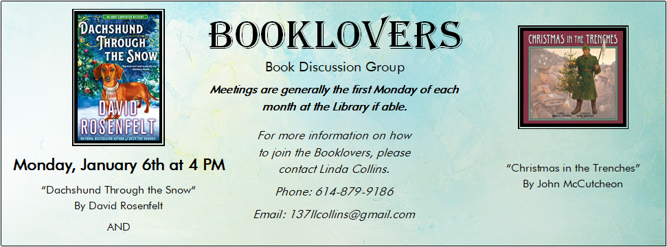 Booklovers 1/6 4 PM “Dachshund Through the Snow“ By David Rosenfelt and “Christmas in the Trenches” By John McCutcheon